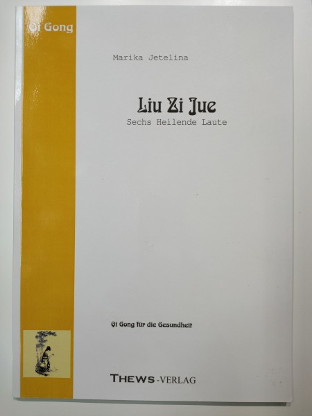 Sechs heilende Laute - Liu Zi Jue