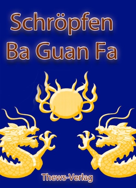 Schröpfen - Ba Guan Fa